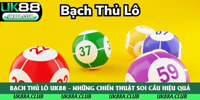 Bạch Thủ Lô UK88 – Những Chiến Thuật Soi Cầu Hiệu Quả