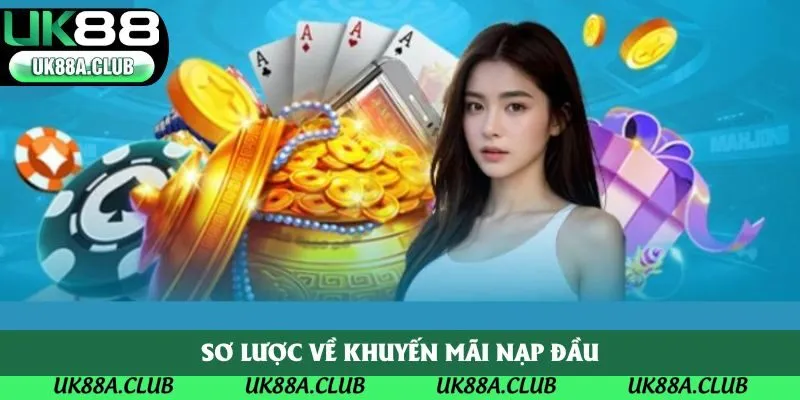 Sơ lược về khuyến mãi nạp đầu