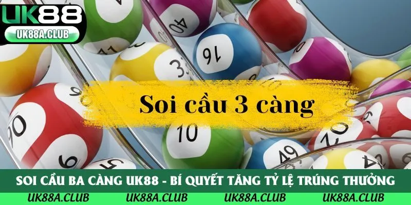 Soi Cầu Ba Càng Uk88 - Bí Quyết Tăng Tỷ Lệ Trúng Thưởng
